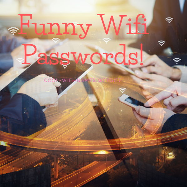 Funny passwords for Wifi