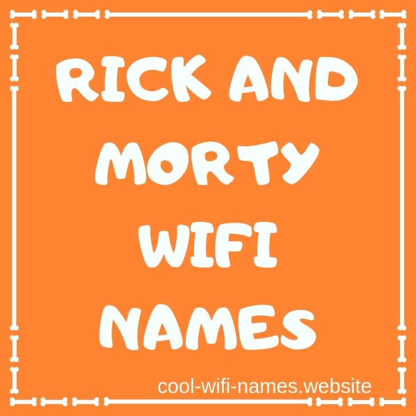 Rick and Morty WiFi Names