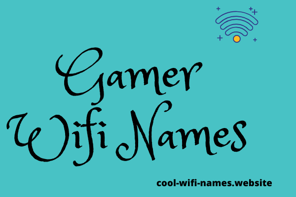 Gamer Wifi Network Names