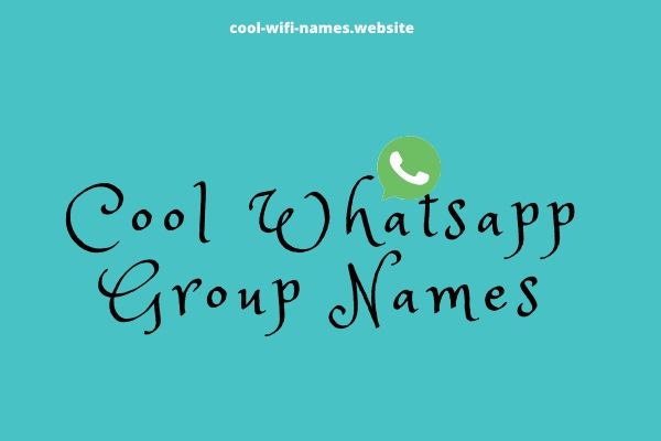 Cool Whatsapp Group Names