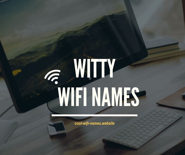 Witty Wifi Names
