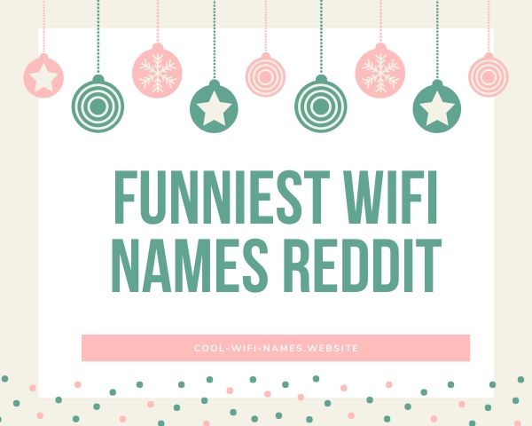 Funniest Wifi Names Reddit