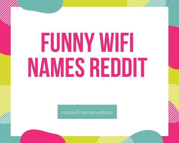 Reddit Cool Wifi Names