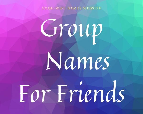 Group Names For Friends